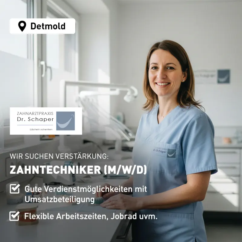 Recruiting-Anzeige: Zahntechniker bei Dr. Schaper in Detmold
